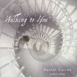 rachel-currea-walking-to-you-album-cover
